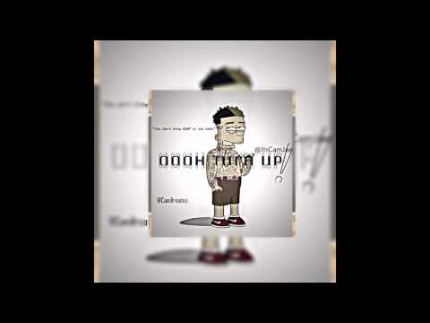 Cam Jae x Oooh Turn Up (Prod. KendallP Beatz)