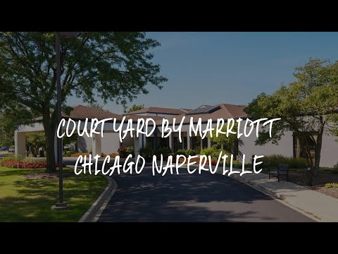 Courtyard by Marriott Chicago Naperville Review - Naperville , United States of America