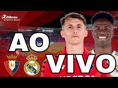 OSASUNA X REAL MADRID AO VIVO LA LIGA DIRETO DO ESTÁDIO EL SADAR