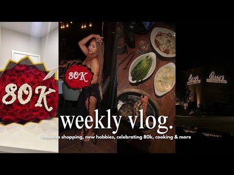 weekly vlog ♡ 80k celebration, makeup shopping, new hobbies, girls night out & more!
