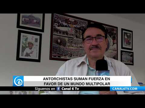 Antorcha reconoce a China y Rusia como impulsores de la multipolaridad y búsqueda de mayor justicia social