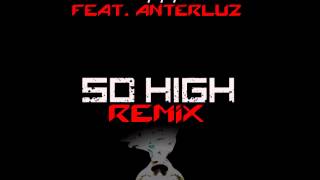 Jhyve x Soul 'So High' Remix feat Anterluz