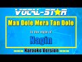 Man Dole Mera Tan Dole – Nagin (Karaoke Version) with Lyrics HD Vocal-Star Karaoke