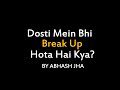 Dosti Mein Bhi Break Up Hota Hai Kya Hindi Poetry By Abhash Jha Rhyme Attacks