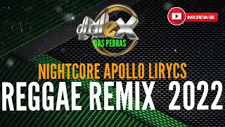 Download lagu NIGHTCORE APOLLO REGGAE REMIX limpo sem vinheta mp3