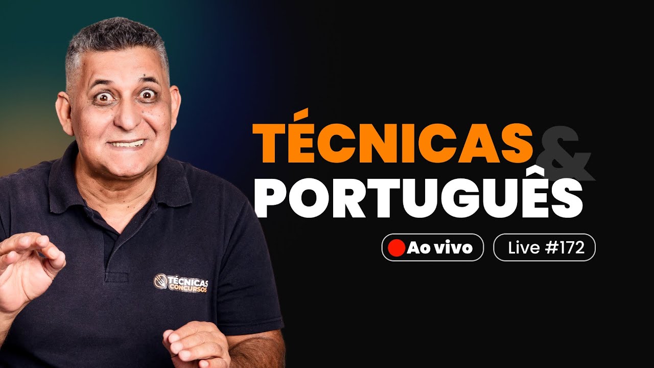 TÉCNICAS E PORTUGUÊS PARA CONCURSOS - Prof. João Batista I Live #172