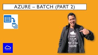 Azure - Batch (Part 2)