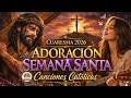 Cuaresma 2026 10 Cantos Católicos Para Semana Santa Contemplando El Calvario Con Música