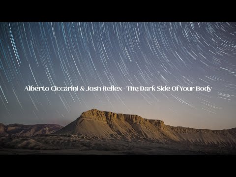 Alberto Ciccarini & Josh Reflex - The Dark Side Of Your Body (Music Video)