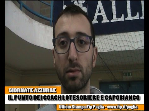 Giornate azzurre, il punto dei coach Lotesoriere e Capobianco