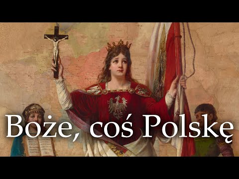 Boże, coś Polskę - (God Thou Hast Poland)