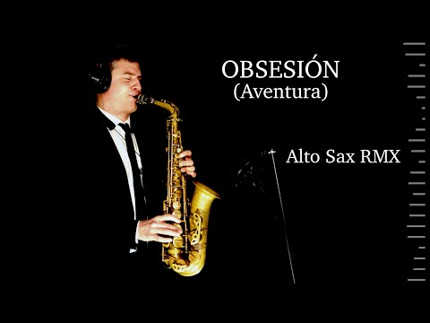 OBSESIÓN - Aventura - Alto Sax RMX - Free score