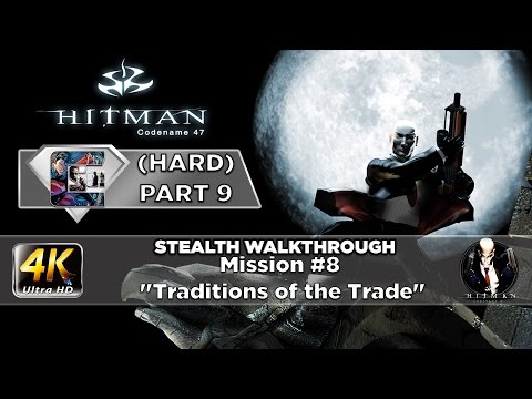 HITMAN: Codename 47 - HARD Part 9 Mission #8 "Traditions of the Trade" | CenterStrain01