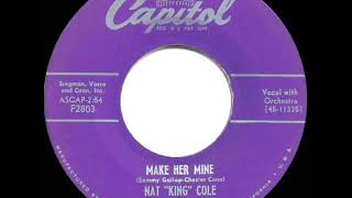 1954 HITS ARCHIVE: Make Her Mine - Nat King Cole