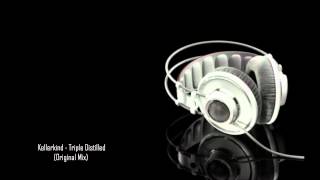 Kellerkind - Triple Distilled (Original Mix)