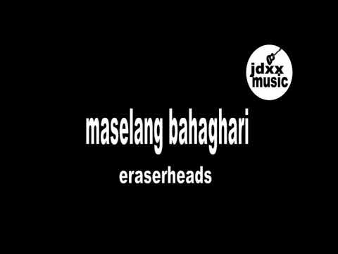 maselang bahaghari eraserheads jdxx music