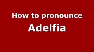How to pronounce Adelfia