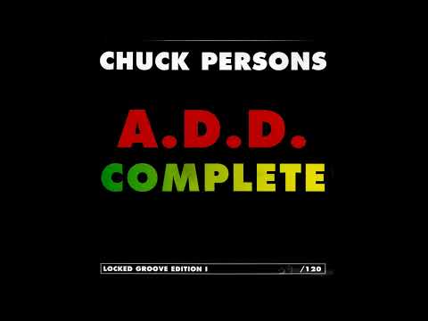 Chuck Person - A.D.D. Complete Locked Groove Edition I (2012)