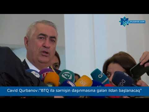 Cavid Qurbanov:"BTQ ilə sərnişin daşınmasına gələn ildən başlanacaq"