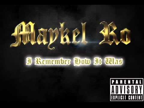 MaykeL Ro - I Remember How It Was