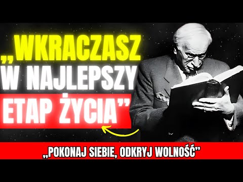 Jeśli uda Ci się to przezwyciężyć, wejdziesz w najlepszy etap swojego życia – Carl Jung