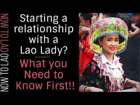 Want to Start a Relationship with a Lao Lady? There's Something You Need to Know First! | Now to Lao