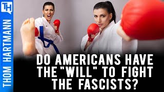 Do You Have What It Takes To Fight Fascism?