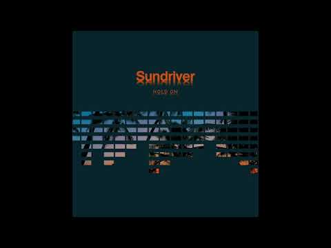 Sundriver - Hold On (Original Mix)