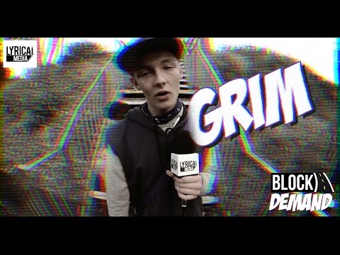 Lyrical Media - #BlockDemand - Grim [@GRIM_NBG]