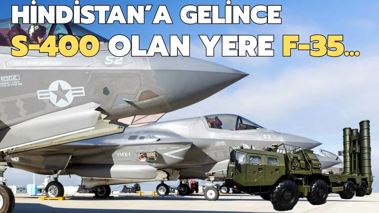 ABD'den çifte standart: S-400 sahibi Hindistan'a F-35 gönderdi