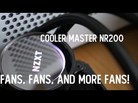Liquid AIO Cooling In The Cooler Master NR200, Part 2: Fans, Fans, and More Fans