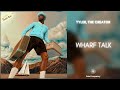 Tyler The Creator WHARF TALK 432Hz