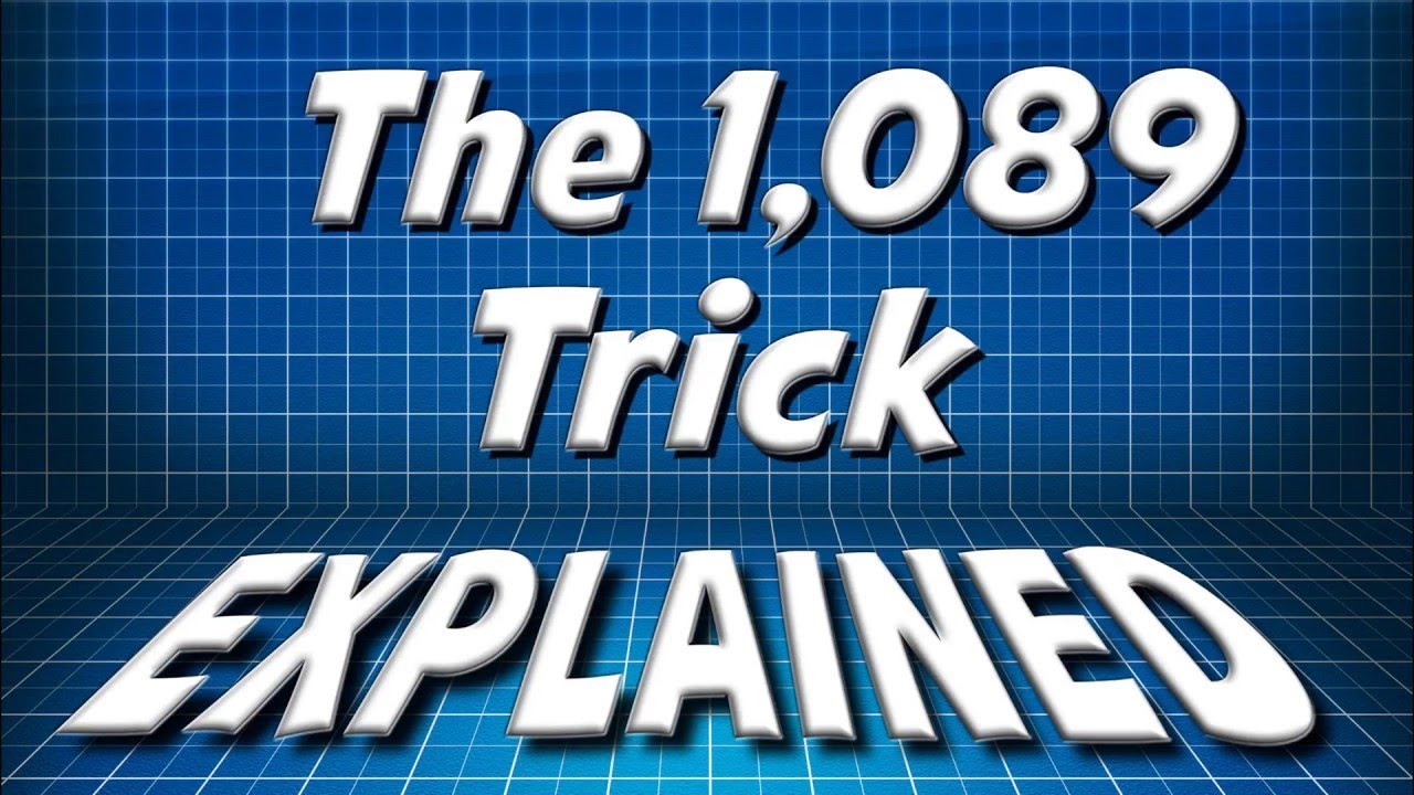 The 1,089 Math Trick Explained