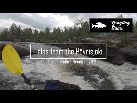 Tales From The Pöyrisjoki – Kalastusvaellus Lapin erämaassa.