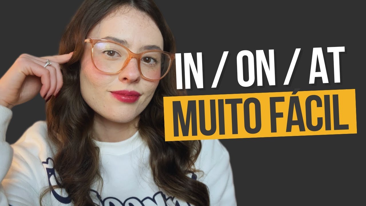 Como usar IN | ON | AT - com uma regra fácil de lembrar!