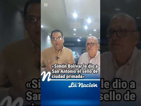 «Simón Bolívar le dio a San Antonio el sello de ciudad primada» #Tachira #Venezuela