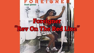 Foreigner - &quot;Rev On The Red Line&quot; HQ/With Onscreen Lyrics!