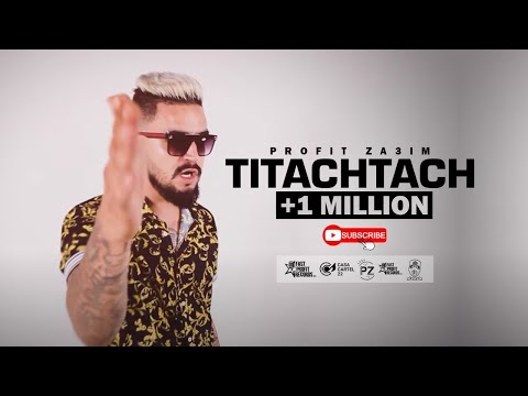 PROFIT ZA3IM - ‘TITACHTACH -  تطشطش’  CLIP OFFICIEL (Prod By: DIVENCHI) [#TIRACHRACH V2]