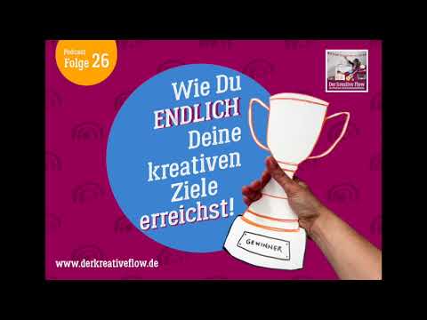 Podcast "Der kreative Flow" von Roberta Bergmann: Folge 26 "Wie Du Deine Ziele endlich erreichst"