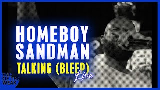 End Of the Weak | Homeboy Sandman "Talking (Bleep)" LIVE