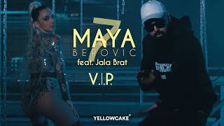 Maya Berović feat. Jala Brat - V.I.P.  (Official Video)
