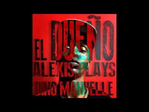 El dueño Alexis Play ft Dino Manuelle (Audio Oficial)