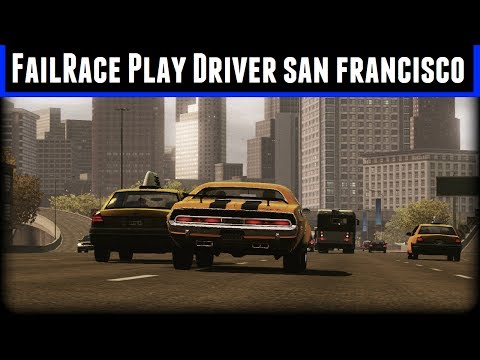 FailRace Play Driver San Francisco