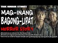 MAG-INANG BAGONG LIPAT HORROR STORY | True Horror Stories | Tagalog Horror