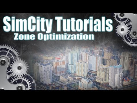 SimCity (2013) Tutorial - "Zone Optimization"