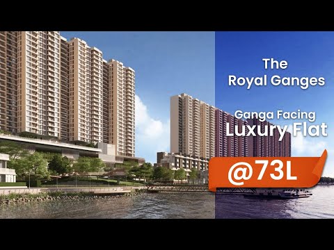 THE ROYAL GANGES by Srijan Realty  | Longest Riverfront Living | Kolkata | Flats |