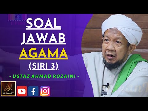 Ustaz Ahmad Rozaini - SOAL JAWAB AGAMA (Siri 3)
