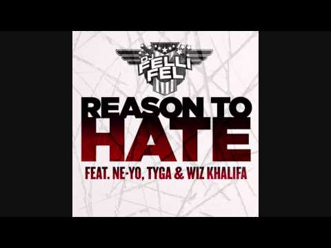 DJ Felli Fel - Reason To Hate (feat. Ne-Yo, Tyga & Wiz Khalifa) With Lyrics