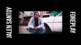 Jalen Santoy - Foreplay