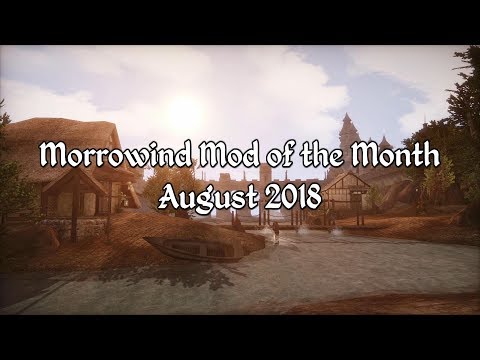 Morrowind Mod of the Month - August 2018